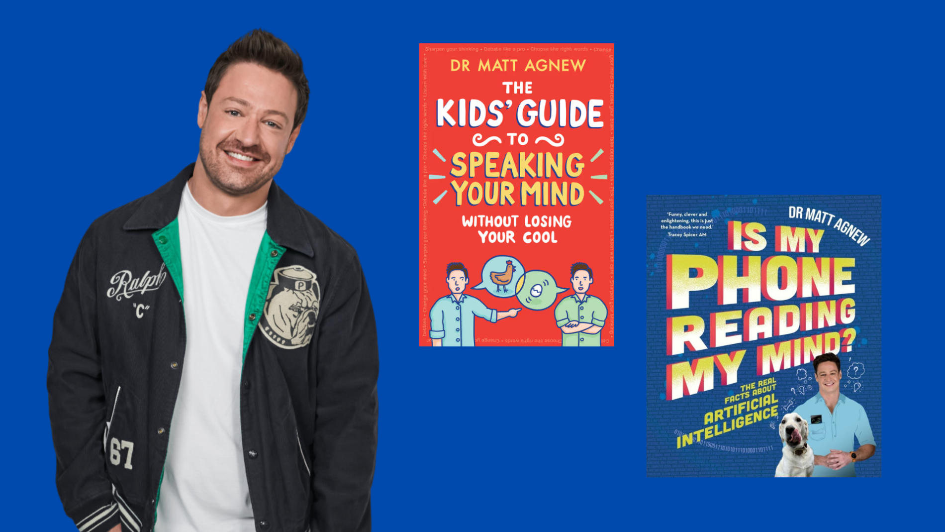 Dr Matt Agnew standing, smiling at the camera with some renders of his books 'The Kids' Guide to Speaking Your Mind Without Losing Your Cool' and 'Is My Phone Reading My Mind?'