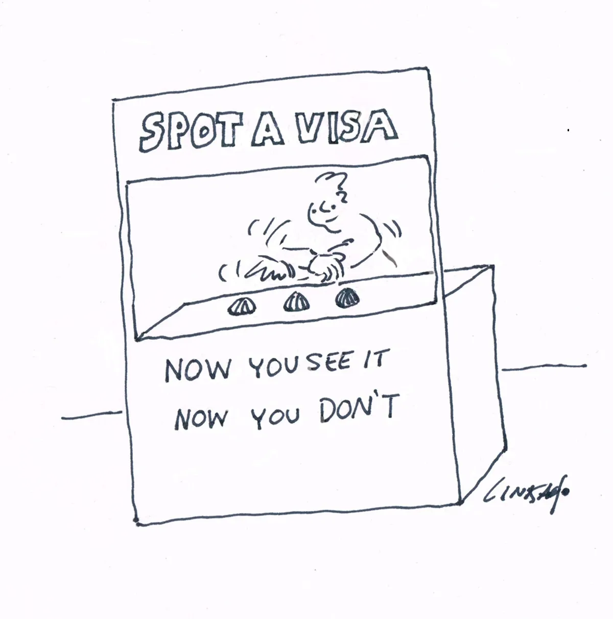 A person performs a 3-cup monte trick in a booth. The booth's sign reads: 'Spot a Visa. Now you see it, now you don't.' A person performs a 3-cup monte trick in a booth. The booth's sign reads: 'Spot a Visa. Now you see it, now you don't.'