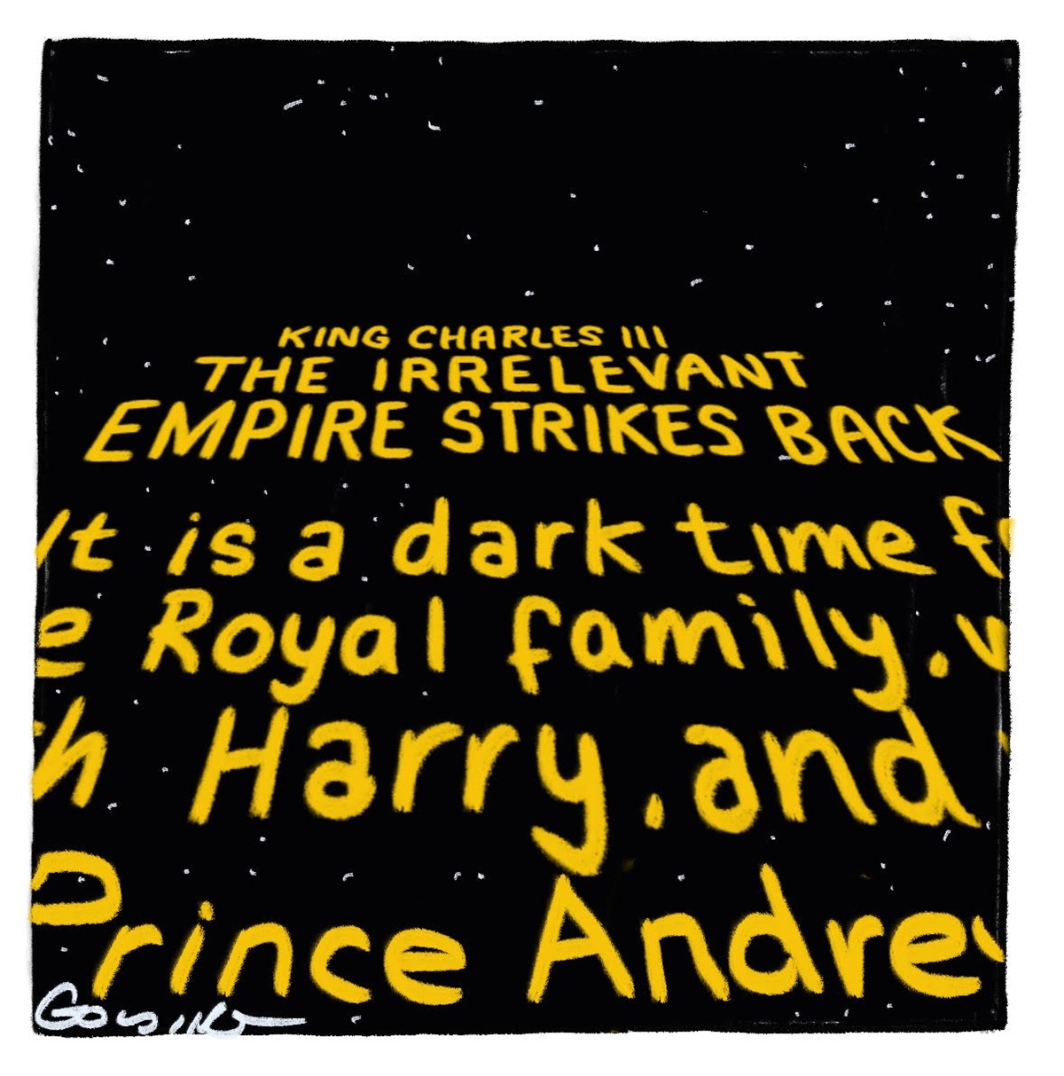 Across a space background similar to the opening scene of each 'Star Wars' movie, words in yellow begin: 'King Charles III, The Irrelevant Empire Strikes Back...'