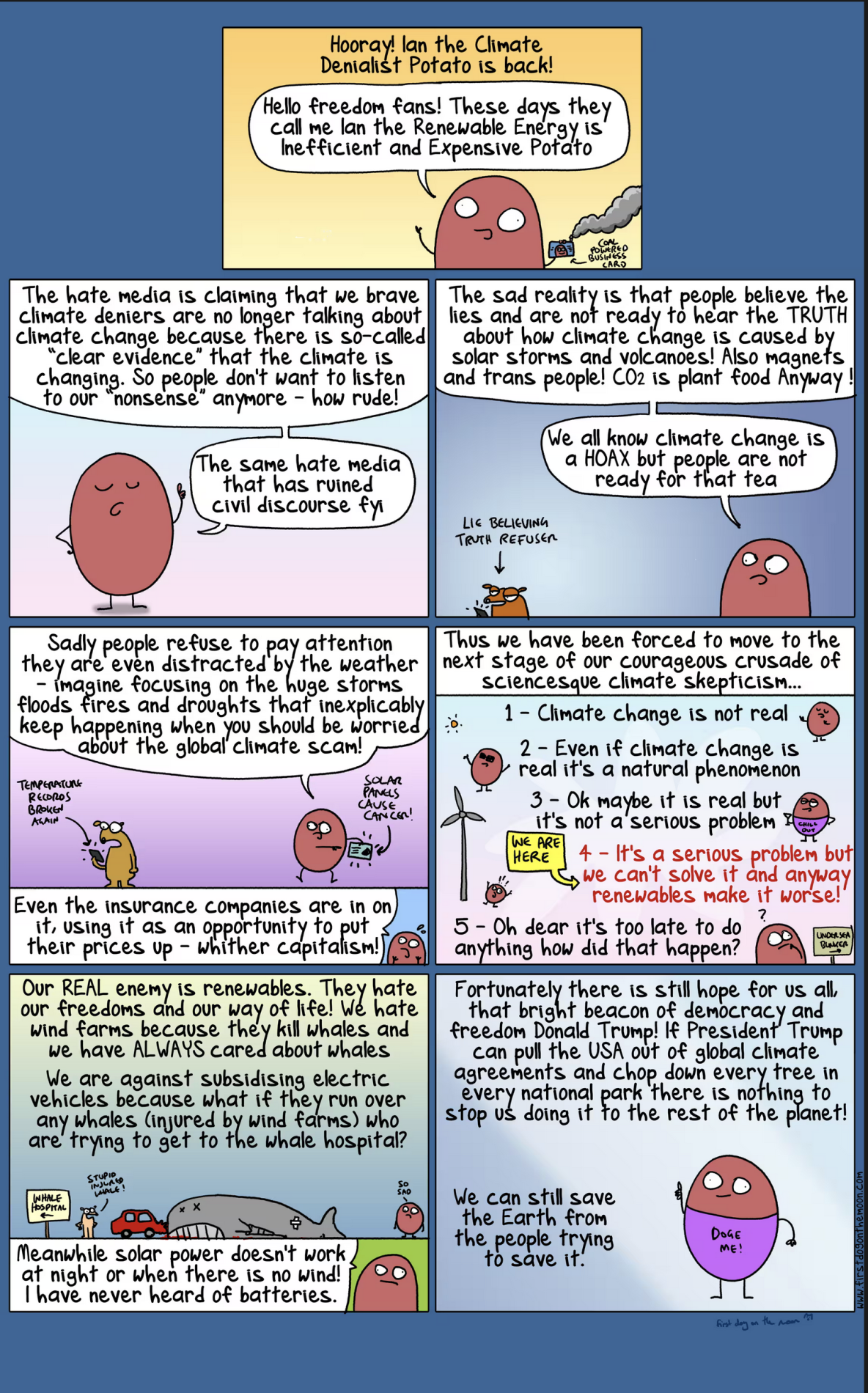 A First Dog on the Moon comic explains climate change attitudes through the character Ian the Climate Denialist Potato. Ian mentions the main reasons climate change is a hoax and how our real enemy is renewable energy. First Dog finishes with, 'We can still save the Earth from the people trying to save it.' 