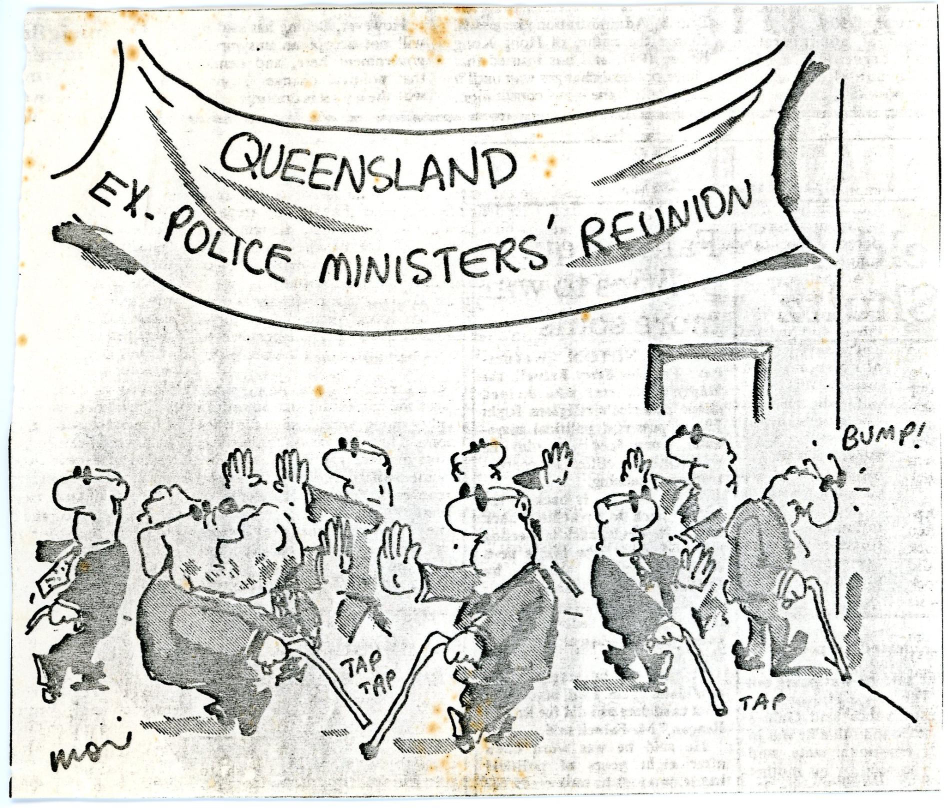 A banner reads, 'Queensland Ex-Police Ministers' Reunion.' Beneath it, blind men stumble around a room. 