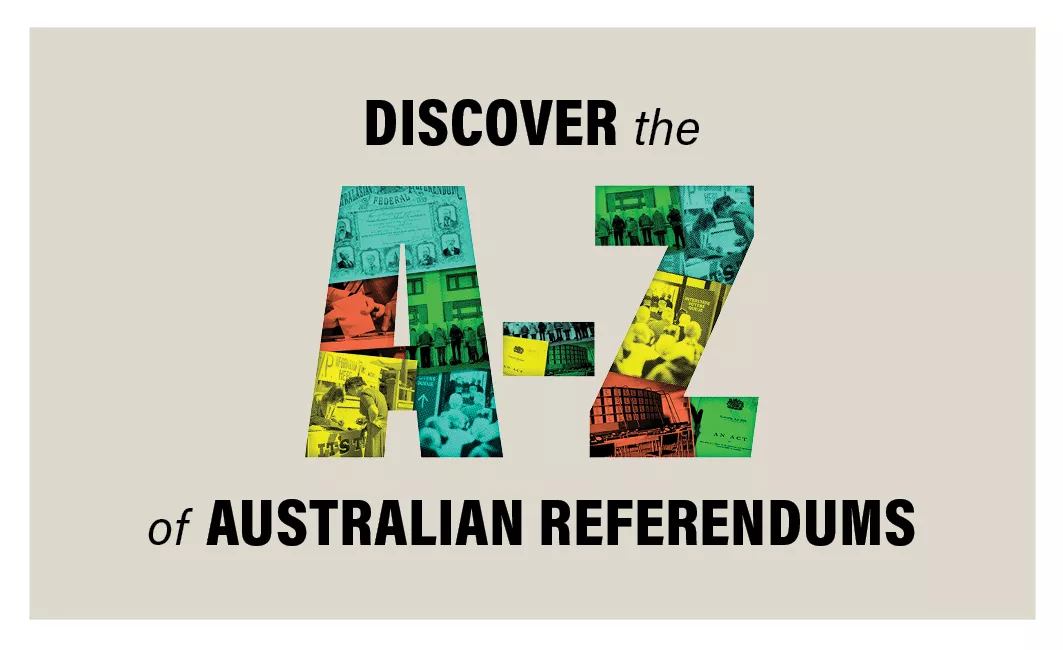 An illustrated graphic reads Discover the A to Z of Australian referendums. The A and Z have a collage of images of people voting.