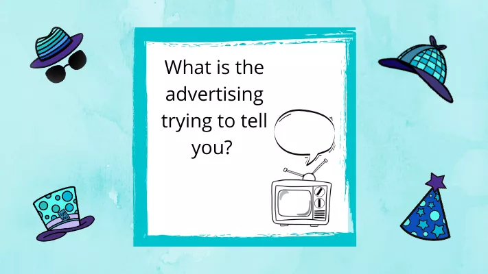 A white box containing a television with a speech bubble and the words 'What is the advertising trying tell you?', on a blue background with four different blue hats.